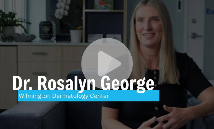 Dr. Rosalyn George, Wilmington Dermatology — video testimonial
